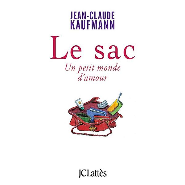 Le sac / Essais et documents, Jean-Claude Kaufmann