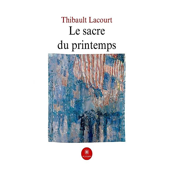 Le sacre du printemps, Thibault Lacourt