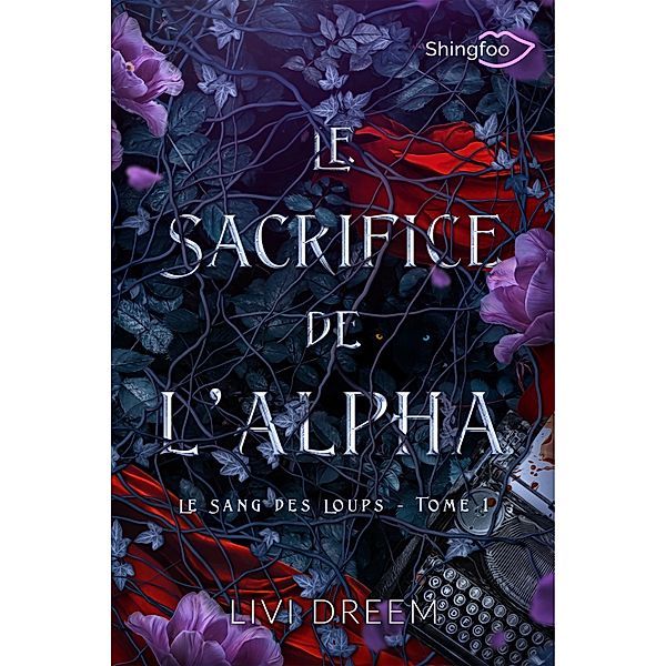 Le Sacrifice de l'Alpha / Le Sang des Loups Bd.1, Livi Dreem