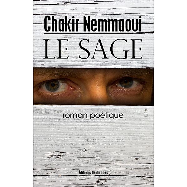 Le sage, Chakir Nemmaoui