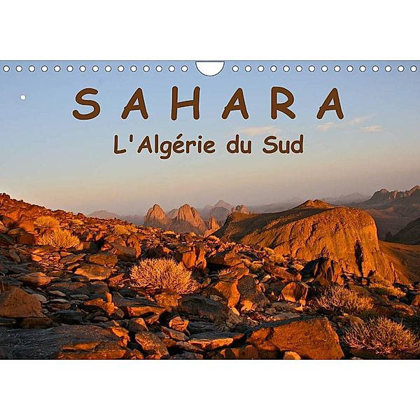 LE SAHARA  L'Algérie du Sud (Calendrier mural 2023 DIN A4 horizontal), Gabriele Rechberger