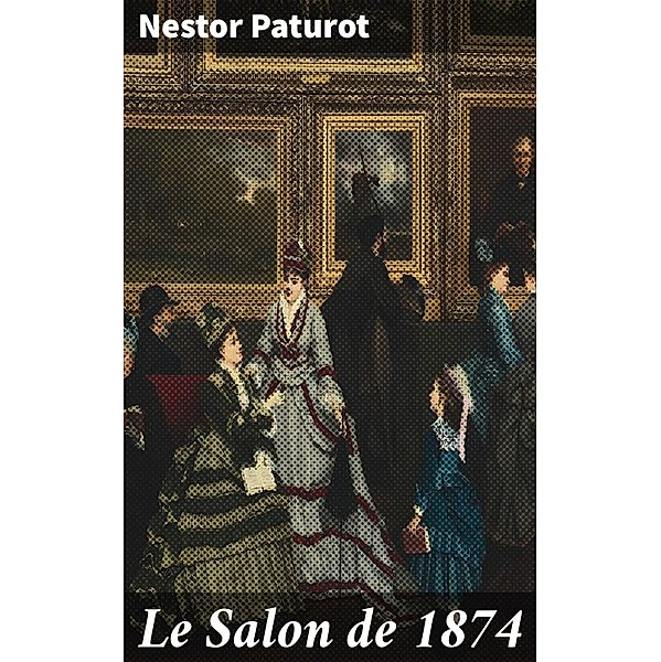 Le Salon de 1874, Nestor Paturot