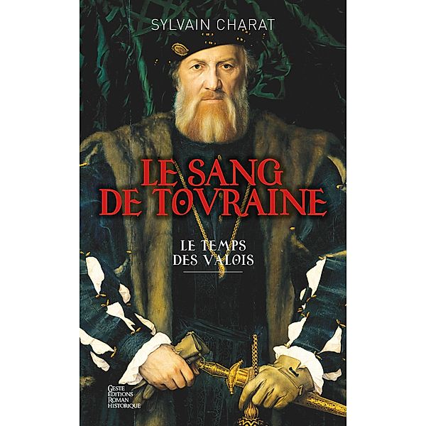 Le sang de Touraine - Tome 1, Sylvain Charat