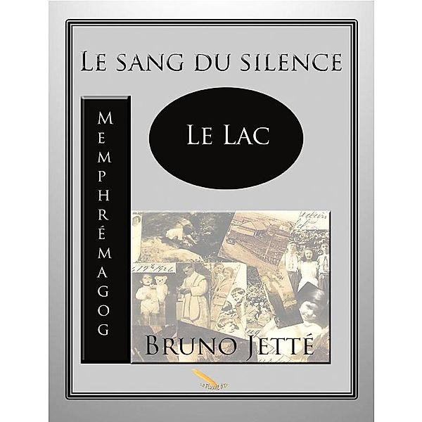 Le sang du silence / Editions La Plume D'or, Jette Bruno Jette