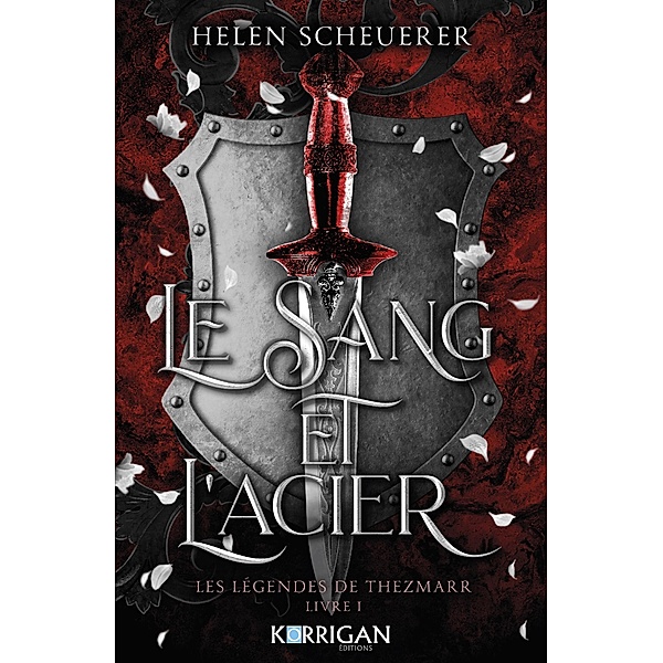 Le sang et l'acier / La légende de Thezmaar Bd.1, Helen Scheuerer