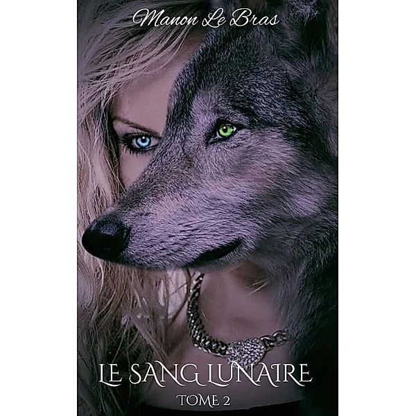 Le Sang Lunaire, Manon Le Bras
