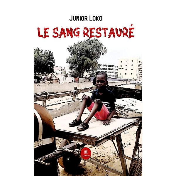 Le sang restauré, Junior Loko