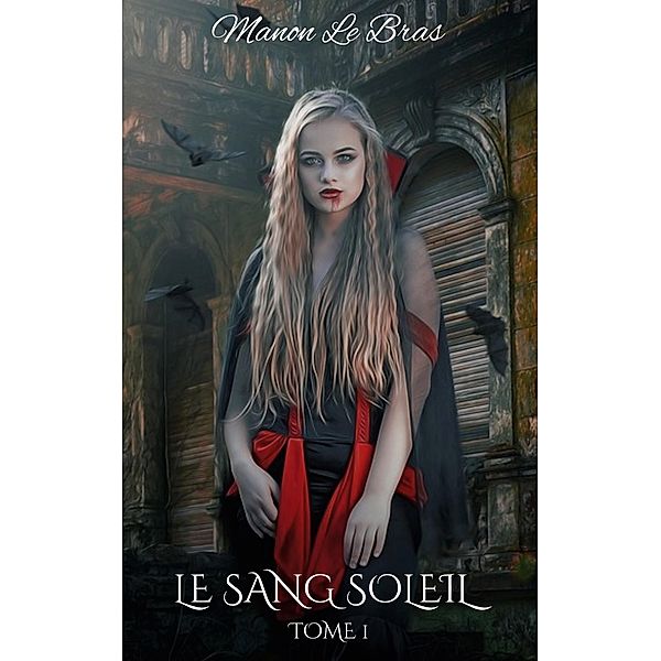Le Sang Soleil, Manon Le Bras