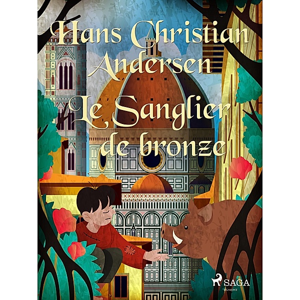 Le Sanglier de bronze / Les Contes de Hans Christian Andersen, H. C. Andersen