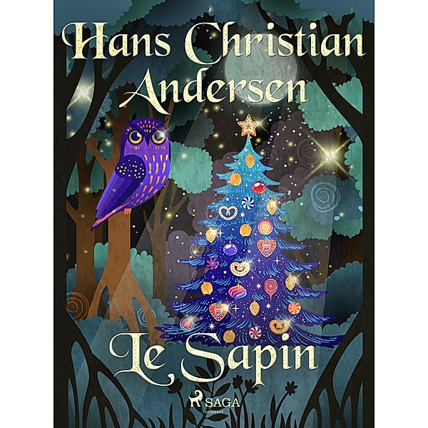 Le Sapin / Les Contes de Hans Christian Andersen, H. C. Andersen