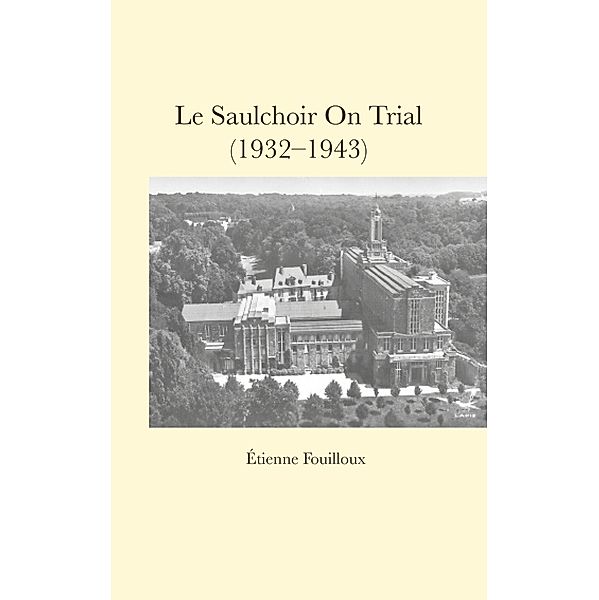 Le Saulchoir On Trial (1932-1943)