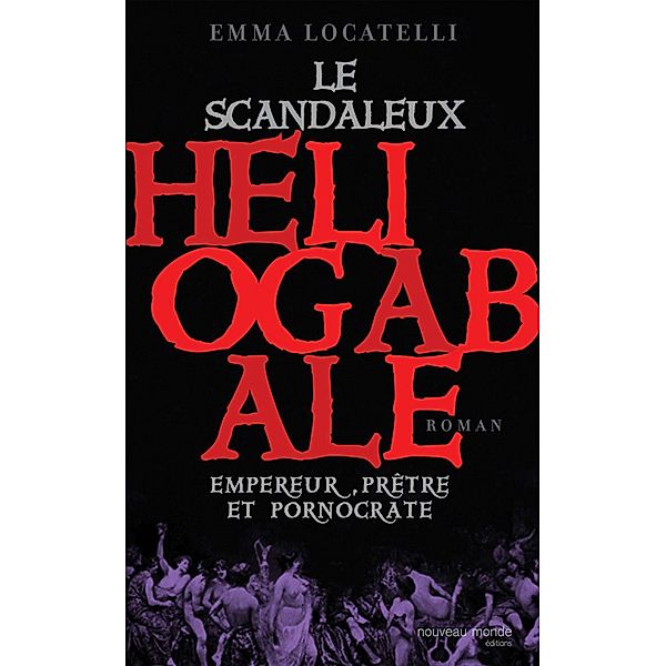 Le scandaleux Héliogabale, Emma Locatelli