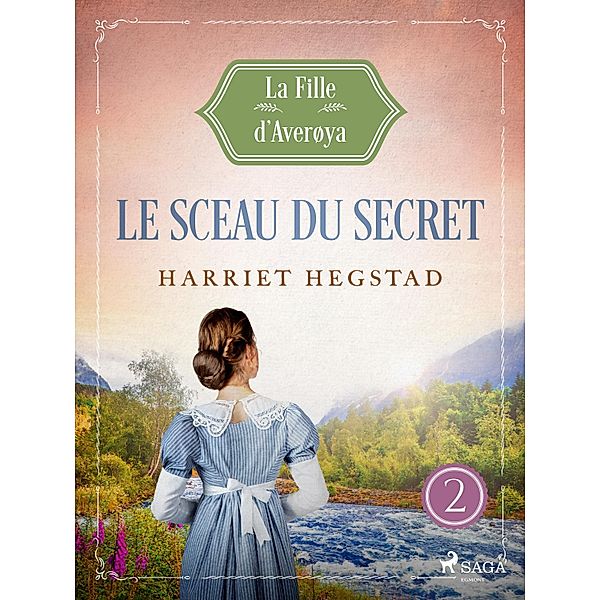 Le sceau du secret - La Fille d'Averøya, Livre 2 / La Fille d'Averøya Bd.2, Harriet Hegstad