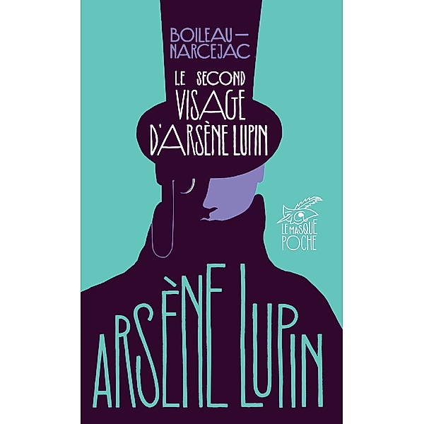 Le Second Visage d'Arsène Lupin / Masque Poche, Boileau-Narcejac