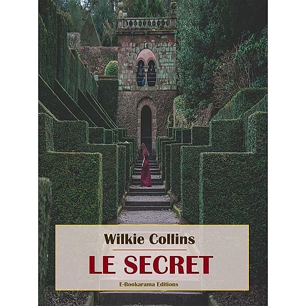 Le secret, Wilkie Collins