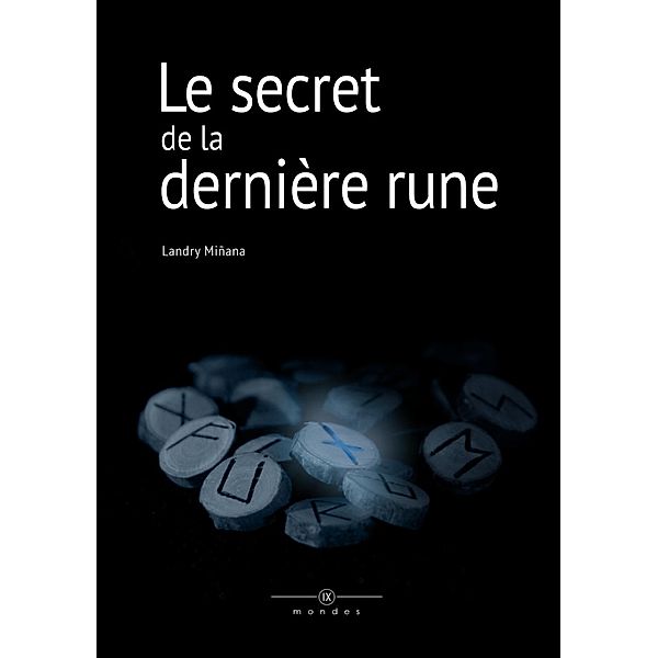 Le secret de la dernière rune, Landry Miñana