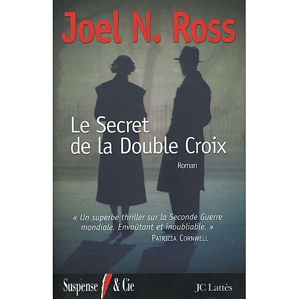 Le secret de la double croix / Thrillers, Joel N. Ross