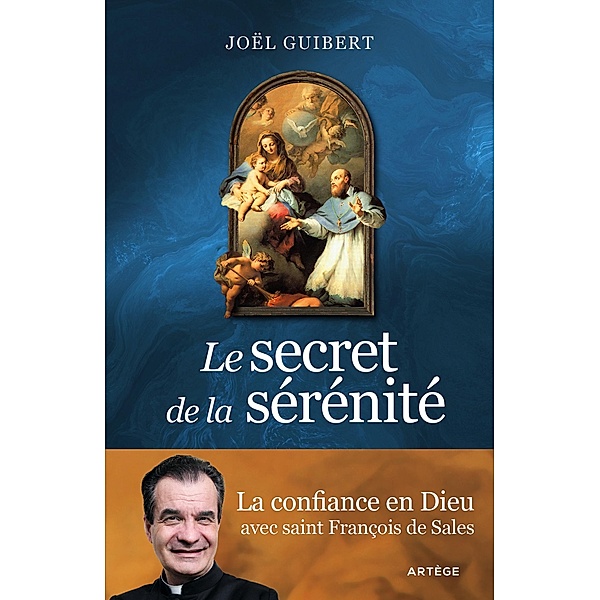 Le secret de la sérénité, Joël Guibert
