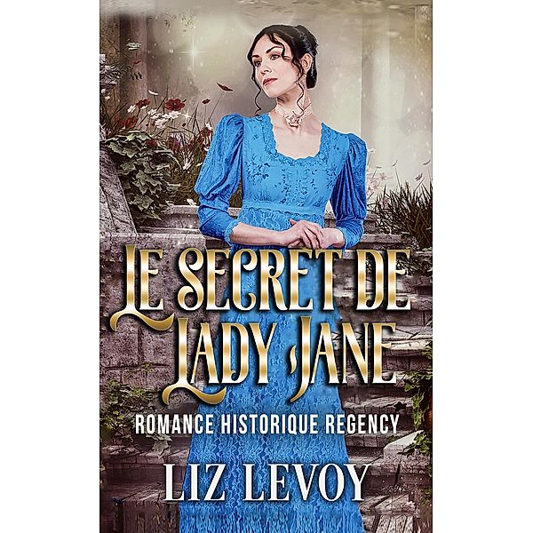 Le secret de Lady Jane, Liz Levoy
