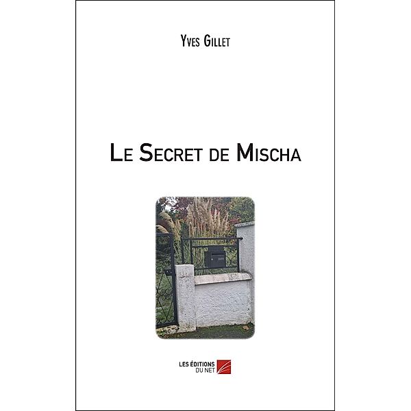 Le Secret de Mischa, Gillet Yves Gillet