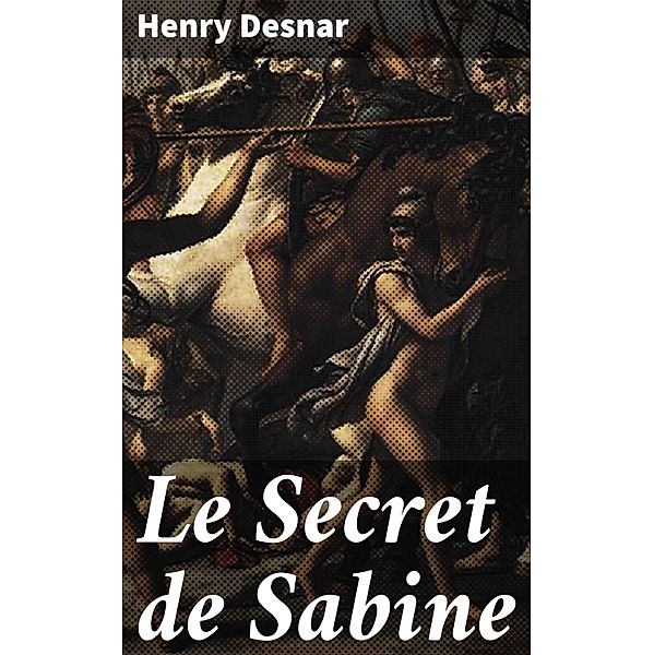 Le Secret de Sabine, Henry Desnar