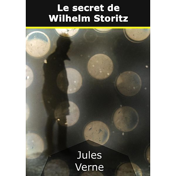 Le secret de Wilhelm Storitz, Jules Verne