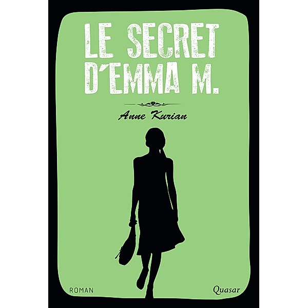 Le secret d'Emma M., Anne Kurian