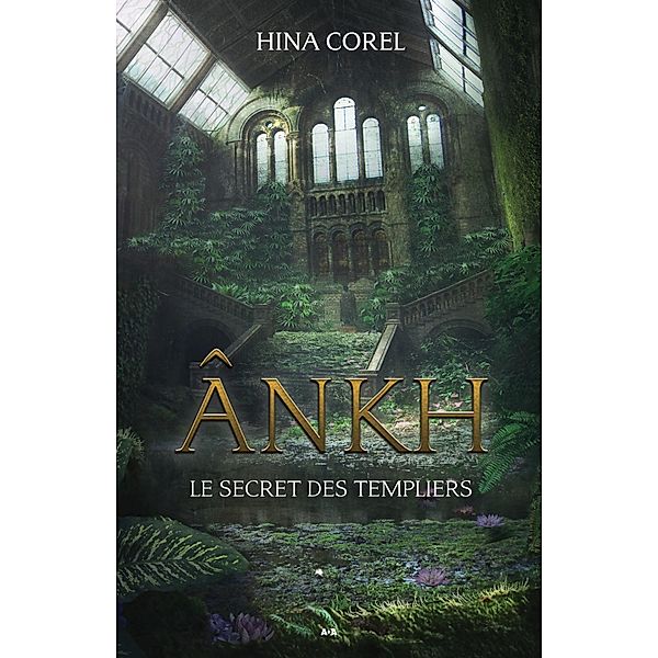 Le secret des Templiers / ANKH, Corel Hina Corel