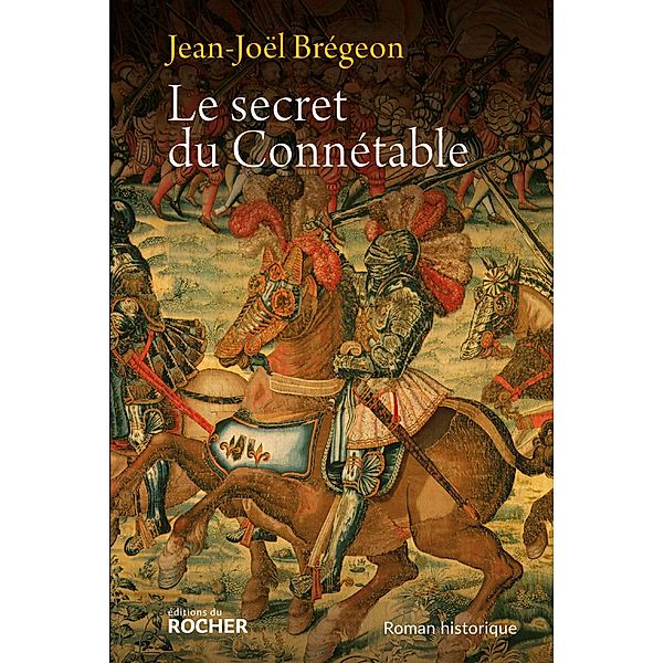 Le secret du Connétable, Jean-Joël Brégeon