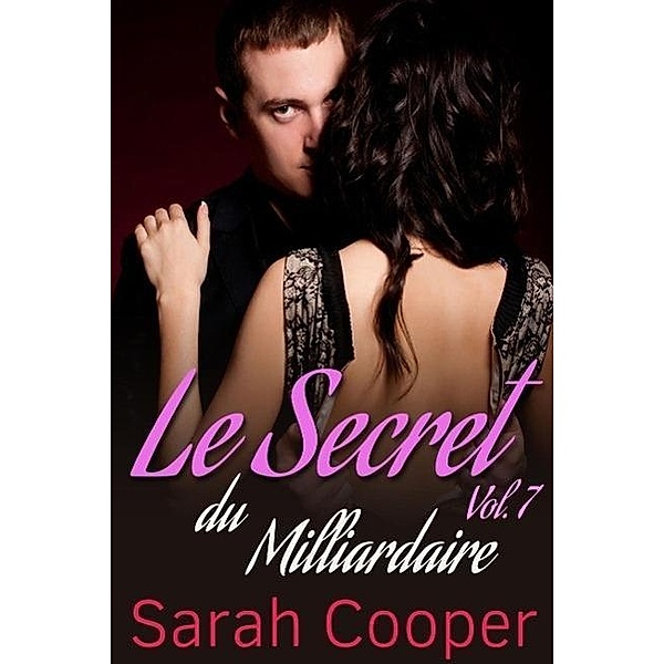 Le Secret du Milliardaire vol. 7, Sarah Cooper