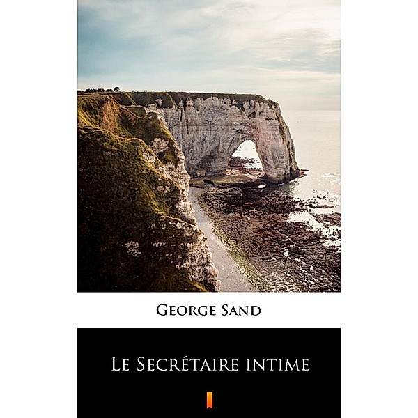 Le Secrétaire intime, George Sand