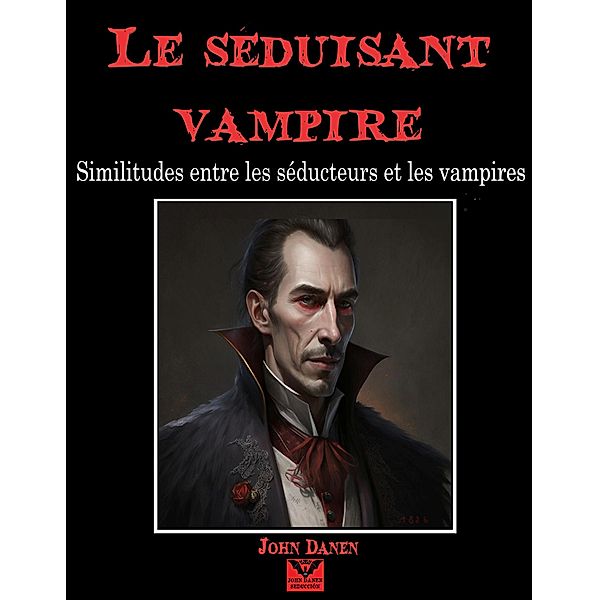 Le sedusant vampire, John Danen