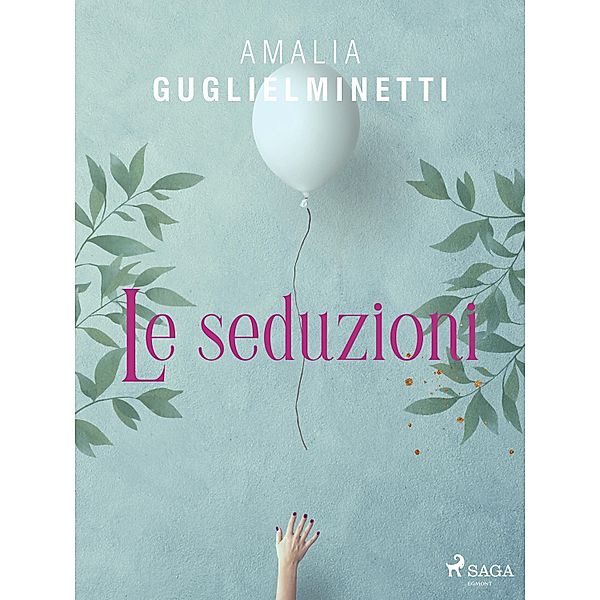 Le seduzioni, Amalia Guglielminetti