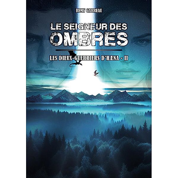Le Seigneur des Ombres / Les dieux-guerriers d'Hæna Bd.2, Rémy Garreau