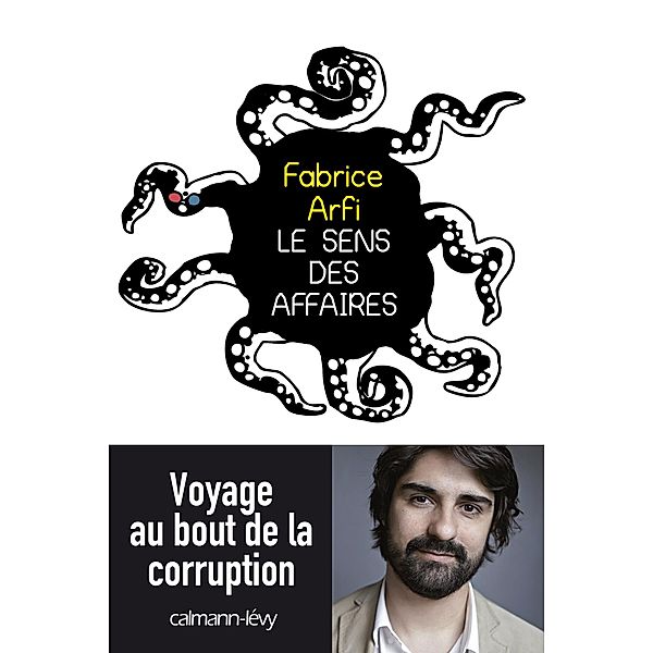 Le sens des affaires / Documents, Actualités, Société, Fabrice Arfi