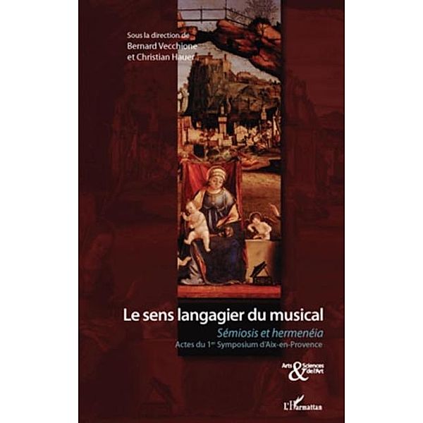 Le sens langagier du musical - semiosis et hermeneia - actes / Hors-collection, Vecchione