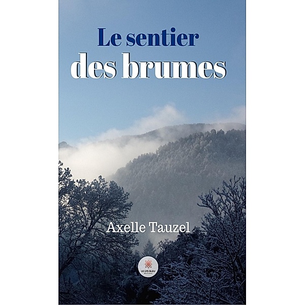 Le sentier des brumes, Axelle Tauzel