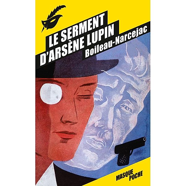 Le Serment d'Arsène Lupin / Masque Poche, Boileau-Narcejac