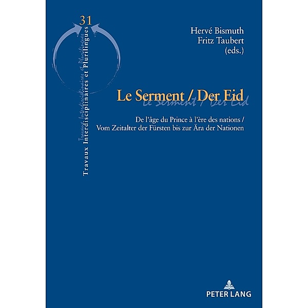 Le Serment / Der Eid / Travaux interdisciplinaires et plurilingues Bd.31