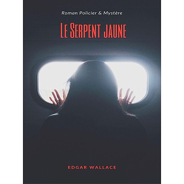 Le Serpent jaune, Edgar Wallace