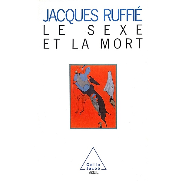 Le Sexe et la Mort, Ruffie Jacques Ruffie