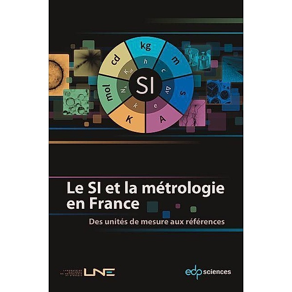 Le SI et la métrologie en France, Laboratoire National de Métrologie et d'Essais