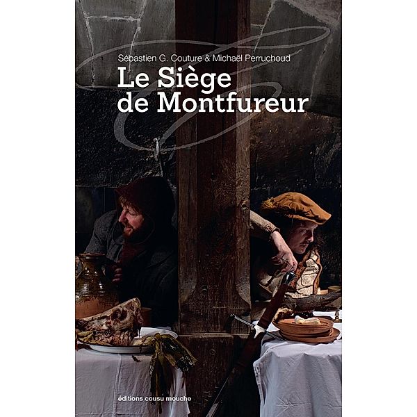 Le Siège de Montfureur, Sébastien G. Couture, Michaël Perruchoud