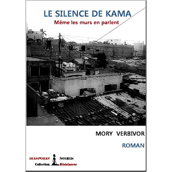 Le silence de Kama, Mory Verbivor