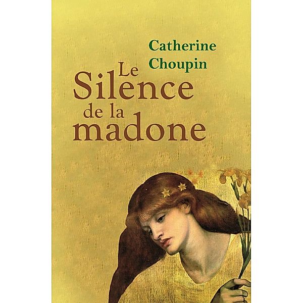 Le Silence de la madone, Catherine Choupin