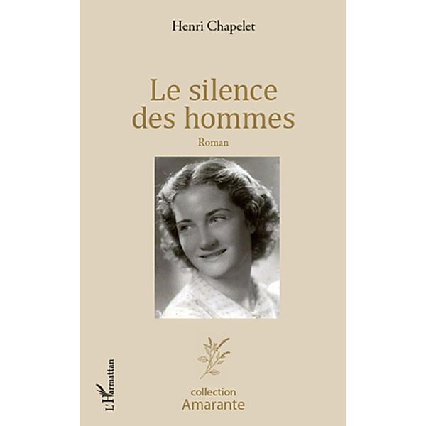 Le silence des hommes, Henri Chapelet Henri Chapelet