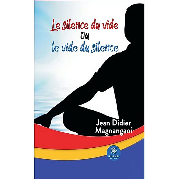 Le silence du vide ou le vide du silence, Jean Didier Magnangani