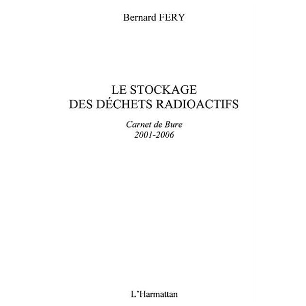 Le site de bure et les dechets radioactifs - carnet de bure / Hors-collection, Bernard Fery