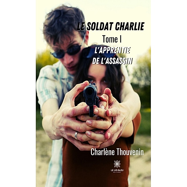 Le soldat Charlie - Tome 1, Charlène Thouvenin