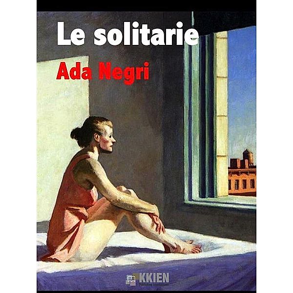 Le solitarie / Fuori dal coro Bd.9, Ada Negri